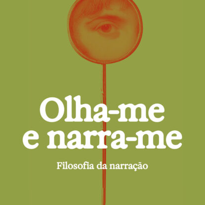 Olha-me e narra-me
