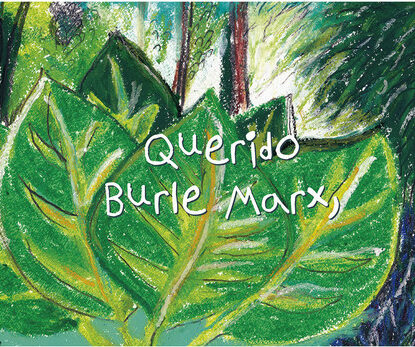 Querido Burle Marx