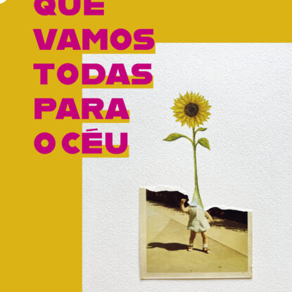 Acho que vamos todas para o céu