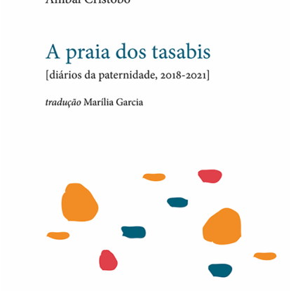A PRAIA DOS TASABIS [DIÁRIO DA PATERNIDADE, 2018-2021]