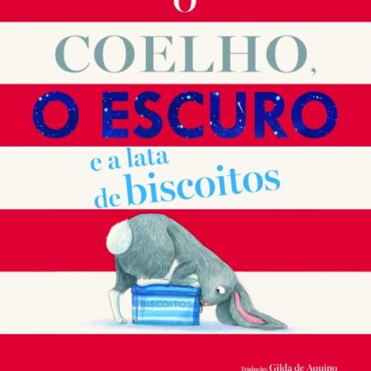 O coelho, o escuro e a lata de biscoitos
