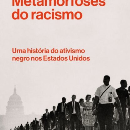 METAMORFOSES DO RACISMO