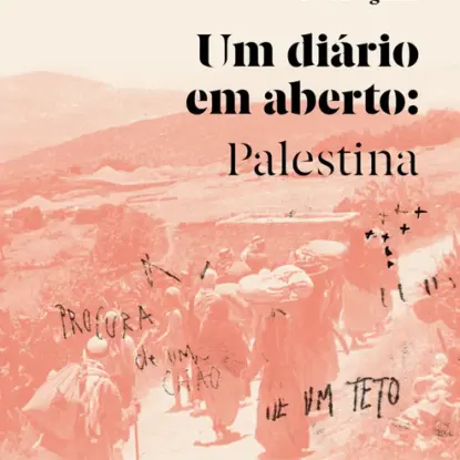 Um diário em aberto: Palestina